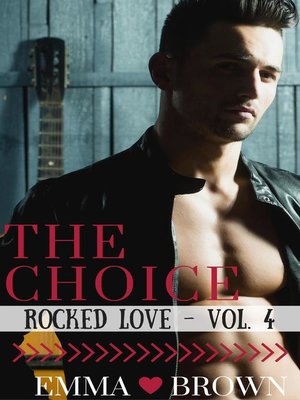 cover image of The Choice (Rocked Love--Volume 4)